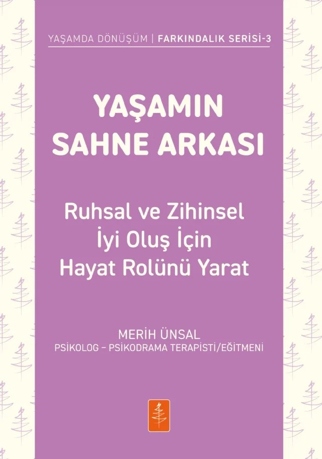 YAŞAMIN SAHNE ARKASI - Ruhsal ve Zihinsel İyi Oluş İçin Hayat Rolünü Yarat – Merih Ünsal – Nobel Yaşam kitap kapağı
