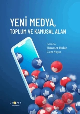 Yeni Medya, Toplum ve Kamusal Alan – Himmet Hülür, Cem Yaşın – Ütopya Yayınevi kitap kapağı