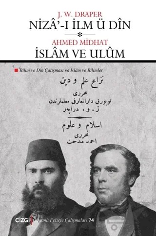Niza'-ı İlm Ü Din - İslam ve Ulüm – John William Draper, Ahmet Mithat Efendi – Çizgi Kitabevi Yayınları kitap kapağı