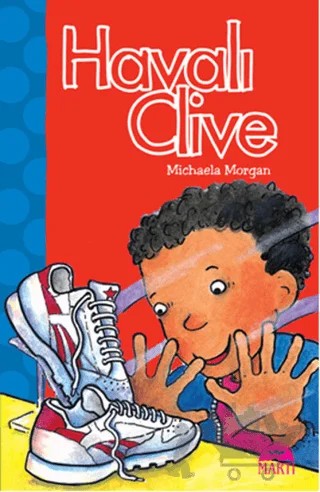 Havalı Clive – Michaela Morgan – Martı Çocuk Yayınları kitap kapağı