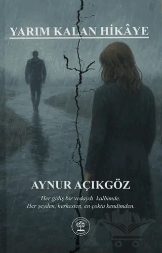 Yarım Kalan Hikaye – Aynur Açıkgöz – Yazar Ağacı Yayınevi kitap kapağı