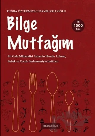 Bilge Mutfağım - 2 – Tuğba Öztermiyeci Bayburtluoğlu – Felibus Kitap kitap kapağı