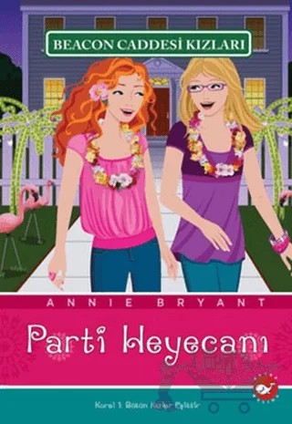 Beacon Caddesi Kızları - Parti Heyecanı – Annie Bryant – Beyaz Balina Yayınları kitap kapağı