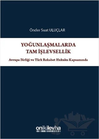 Yoğunlaşmalarda Tam İşlevsellik – Önder Suat Uluçlar – On İki Levha Yayınları kitap kapağı