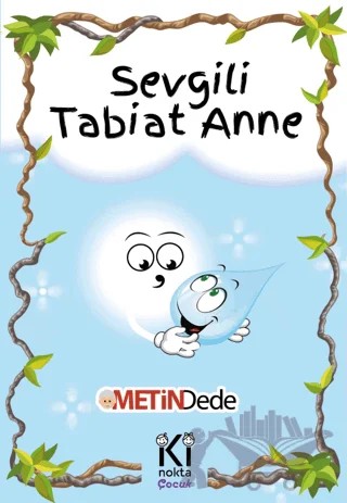 Sevgili Tabiat Anne – Metin Dede – İki Nokta Çocuk Yayınları kitap kapağı