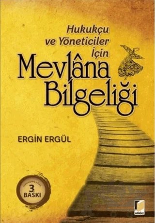 Hukukçu ve Yöneticiler için Mevlana Bilgeliği – Ergin Ergül – Adalet Yayınevi kitap kapağı