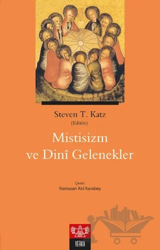 Mistisizm ve Dini Gelenekler – Steven T. Katz – Verka Yayınları kitap kapağı
