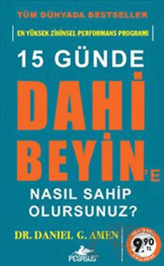 15 Günde Dahi Beyin’e Nasıl Sahip Olursunuz? – Daniel G. Amen – Pegasus Yayınları kitap kapağı