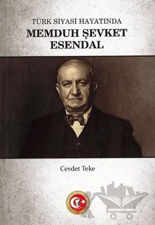 Türk Siyasi Hayatında Memduh Şevket Esendal – Cevdet Teke – Atatürk Araştırma Merkezi kitap kapağı