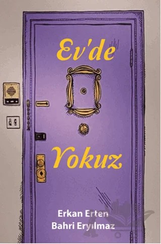 Ev'de Yokuz – Bahri Eryılmaz, Erkan Erten – Serüven Yayınevi kitap kapağı