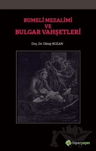 Rumeli Mezalimi ve Bulgar Vahşetleri – Oktay Bozan – Hiperlink Yayınları kitap kapağı