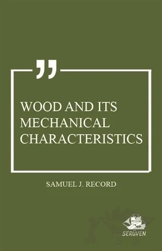 Wood and Its Mechanical Characteristics – Samuel J. Record – Serüven Yayınevi kitap kapağı