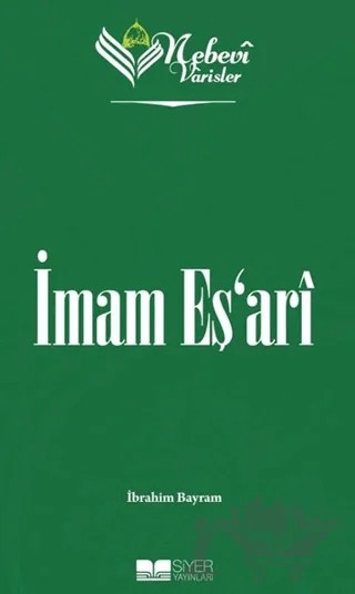 İmam Eş'ari - Nebevi Varisler 37 – İbrahim Bayram – Siyer Yayınları kitap kapağı