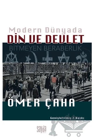 Modern Dünyada Din ve Devlet – Ömer Çaha – Sayda Yayınları kitap kapağı