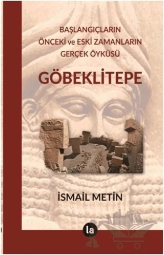 Göbeklitepe – İsmail Metin – La Kitap kitap kapağı