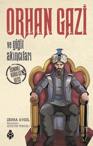 Orhan Gazi ve Yiğit Akıncıları – Zehra Aygül – Uğurböceği Yayınları kitap kapağı