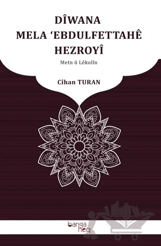 Diwana Mela Ebdulfettahe Hezroyi – Cihan Turan – Banga Heq Yayınları kitap kapağı