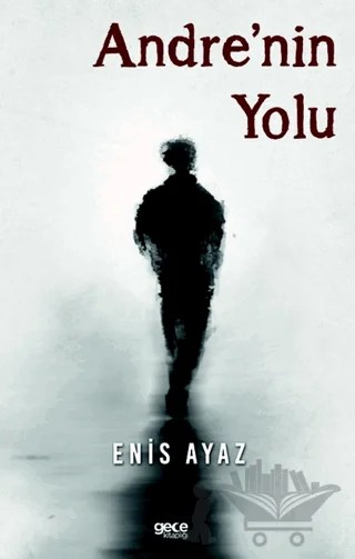 Andrenin Yolu – Enis Ayaz – Gece Kitaplığı kitap kapağı