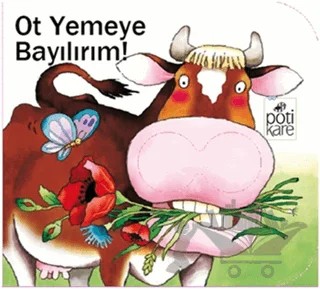 Ot Yemeye Bayılırım! - Delikli Kitaplar Serisi – Giovanna Mantegazza – Pötikare Yayıncılık kitap kapağı