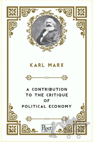 A Contribution To the Critique of Political Economy – Karl Marx – Paper Books kitap kapağı