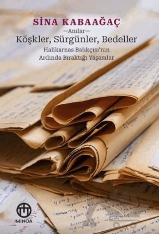 Köşkler, Sürgünler, Bedeller – Sina Kabaağaç – Minoa Kitap kitap kapağı