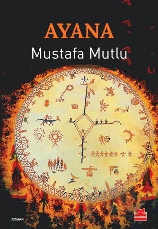 Ayana – Mustafa Mutlu – Kırmızı Kedi Yayınevi kitap kapağı