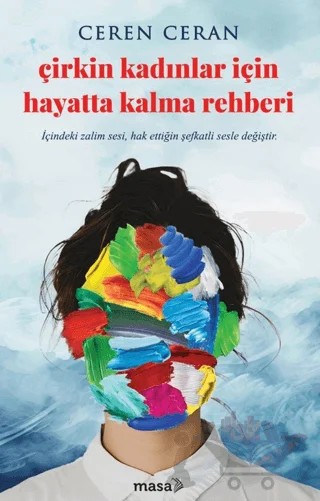 Çirkin Kadınlar İçin Hayatta Kalma Rehberi – Ceren Ceran – Masa Kitap kitap kapağı