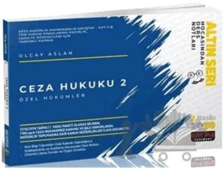 Ceza Hukuku 2 Özel Hükümler Hocasından Ders Notları – Olcay Aslan – Savaş Yayınevi kitap kapağı