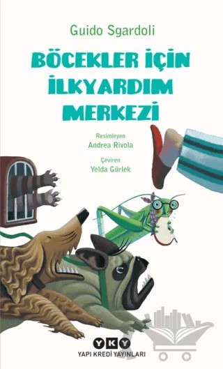 Böcekler İçin İlkyardım Merkezi – Yelda Gürlek – Yapı Kredi Yayınları kitap kapağı