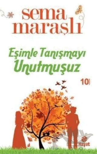 Eşimle Tanışmayı Unutmuşuz – Sema Maraşlı – Hayat Yayınları kitap kapağı