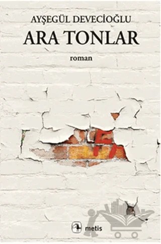 Ara Tonlar – Ayşegül Devecioğlu – Metis Yayınları kitap kapağı