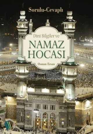 Dini Bilgiler ve Namaz Hocası – Osman Ersan – Erkam Yayınları kitap kapağı
