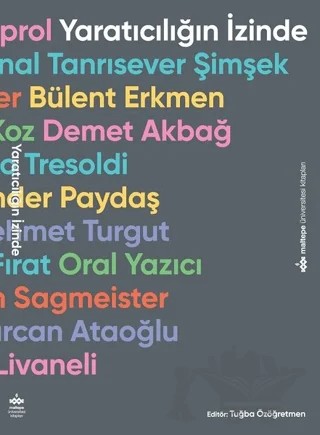 Yaratıcılığın İzinde – Tuğba Özöğretmen – Maltepe Üniversitesi Kitapları kitap kapağı