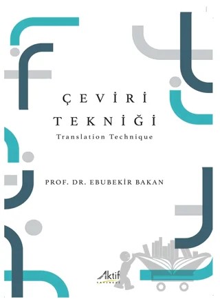 Çeviri Tekniği – Ebubekir Bakan – Aktif Yayınevi kitap kapağı