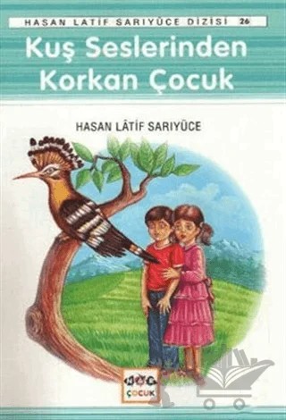 Kuş Seslerinden Korkan Çocuk – Hasan Latif Sarıyüce – Nar Yayınları kitap kapağı