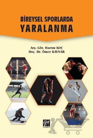 Bireysel Sporlarda Yaralanma – Harun Koç, Ömer Kaynar – Gazi Kitabevi kitap kapağı