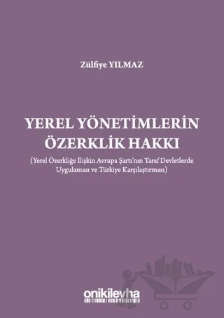 Yerel Yönetimlerin Özerklik Hakkı – Zülfiye Yılmaz – On İki Levha Yayınları kitap kapağı