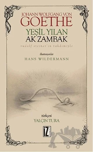 Yeşil Yılan Ak Zambak – Johann Wolfgang Von Goethe – İz Yayıncılık kitap kapağı
