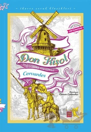 Don Kişot - İkaros Çocuk Klasikleri (İki Farklı Renkte) – Miguel de Cervantes Saavedra – İkaros Çocuk kitap kapağı