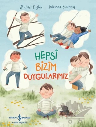 Hepsi Bizim Duygularımız – Michael Engler – İş Bankası Kültür Yayınları kitap kapağı