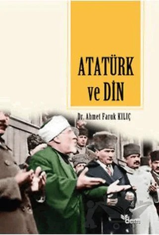 Sosyo-Kültürel Faktörler Açısından Atatürk ve Din – Ahmet Faruk Kılıç – Dem Yayınları kitap kapağı