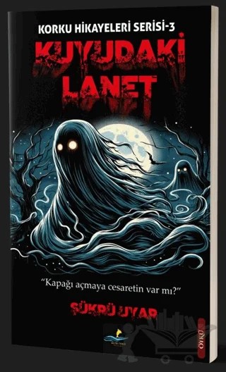 Kuyudaki Lanet – Şükrü Uyar – Altın Yunus Yayınları kitap kapağı