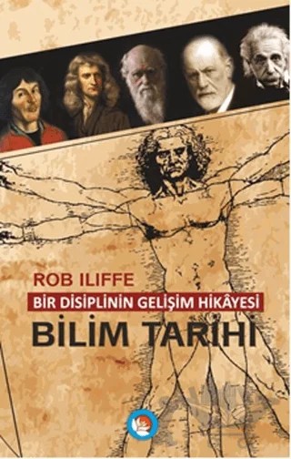 Bir Disiplinin Gelişim Hikayesi - Bilim Tarihi – Rob İliffe – Lotus Yayın Grubu kitap kapağı