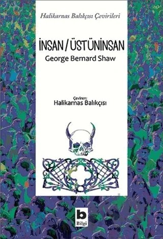 İnsan/Üstüninsan – George Bernard Shaw – Bilgi Yayınevi kitap kapağı