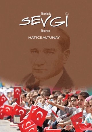 Dersimiz Sevgi – Hatice Altunay – Baygenç Ajans kitap kapağı