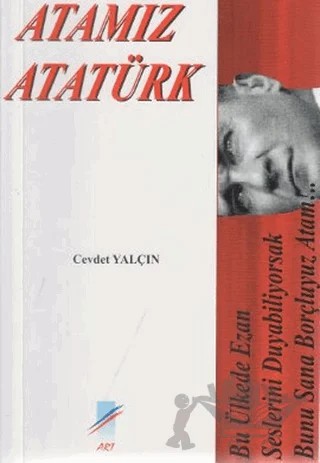 Atamız Atatürk – Cevdet Yalçın – Art Basın Yayın Hizmetleri kitap kapağı