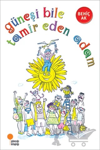 Güneşi Bile Tamir Eden Adam – Behiç Ak – Günışığı Kitaplığı kitap kapağı