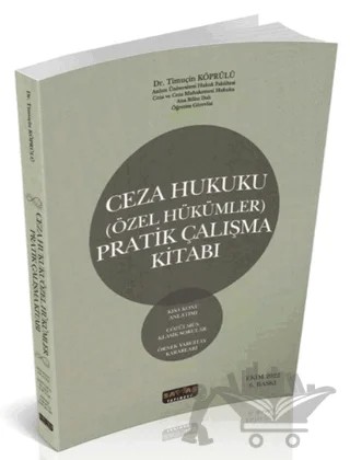 Ceza Hukuku Özel Hükümler Pratik Çalışma Kitabı – Timuçin Köprülü – Savaş Yayınevi kitap kapağı