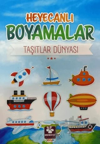 Heyecanlı Boyamalar Taşıtlar Dünyası – Burak Çakmak – Menekşe Kitap kitap kapağı