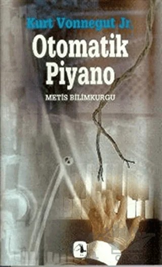 Otomatik Piyano – Kurt Vonnegut – Metis Yayınları kitap kapağı